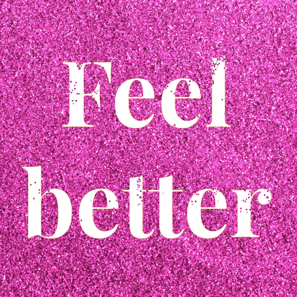 Glitter sparkle feel better word typography pink