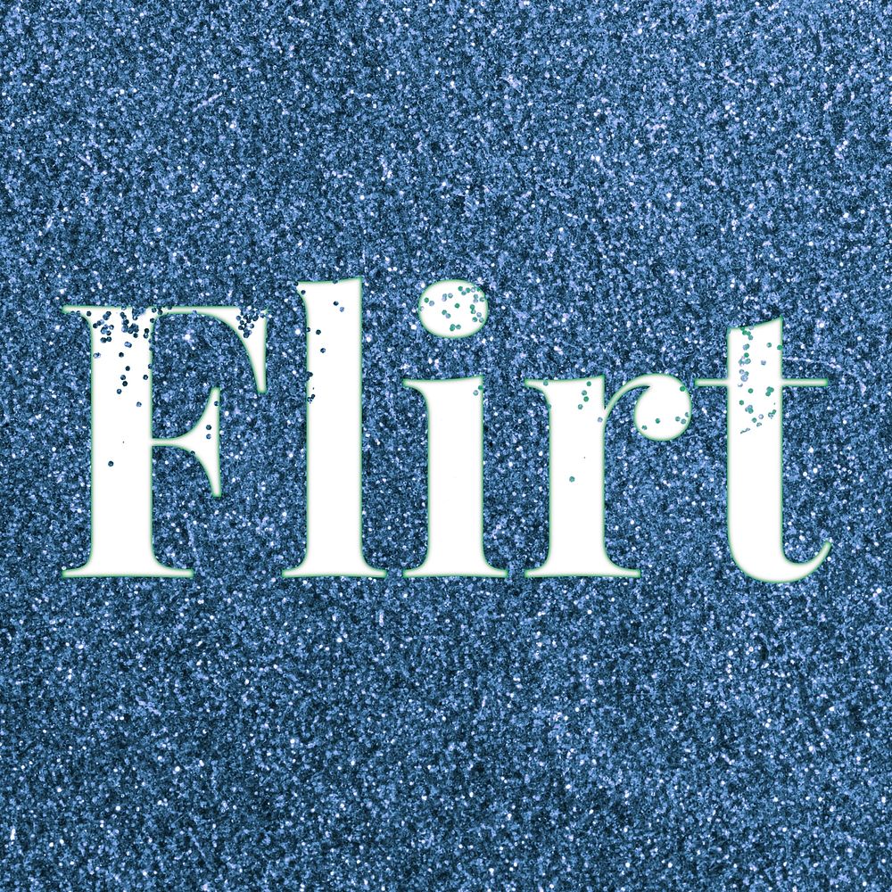Glitter sparkle flirt text typography blue