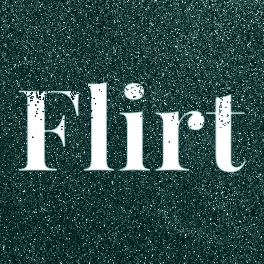 Glitter sparkle flirt lettering typography dark green