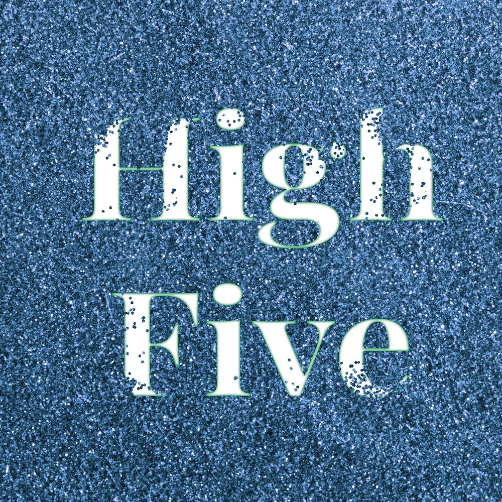 Glitter word high five blue sparkle font lettering