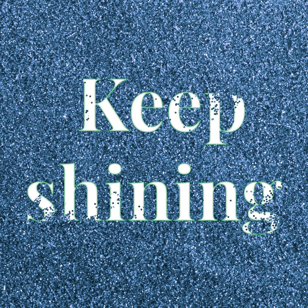 Keep shining sparkle word blue glitter lettering