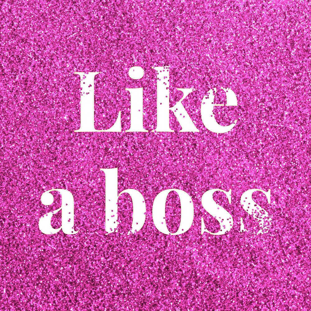 Glitter sparkle like a boss text typography pink