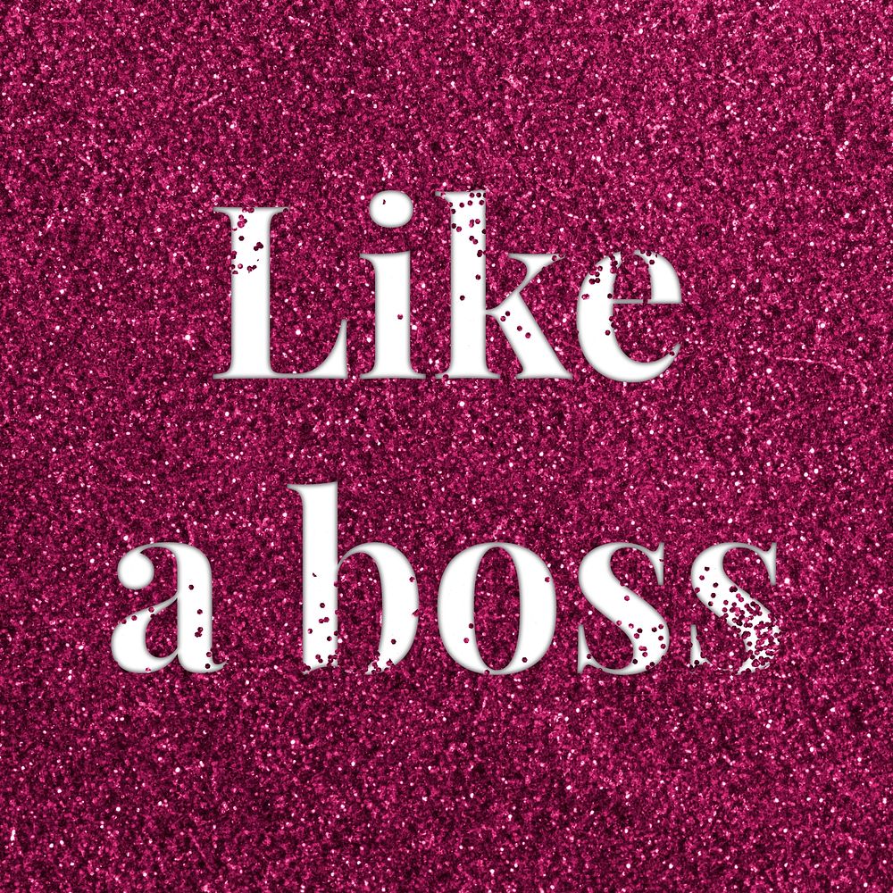 Glitter sparkle like a boss word typography ruby
