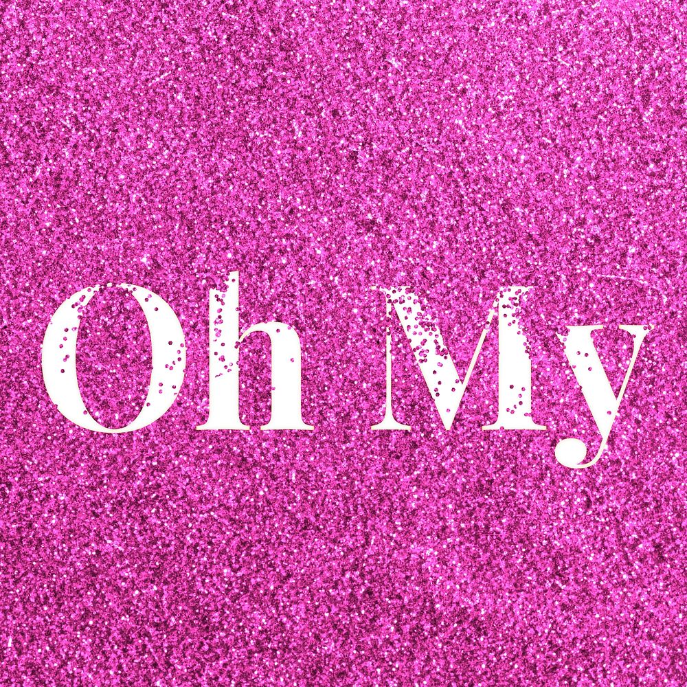 Glitter sparkle oh my text typography pink