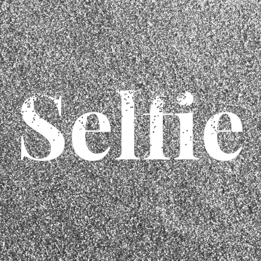 Glitter sparkle selfie typography gray