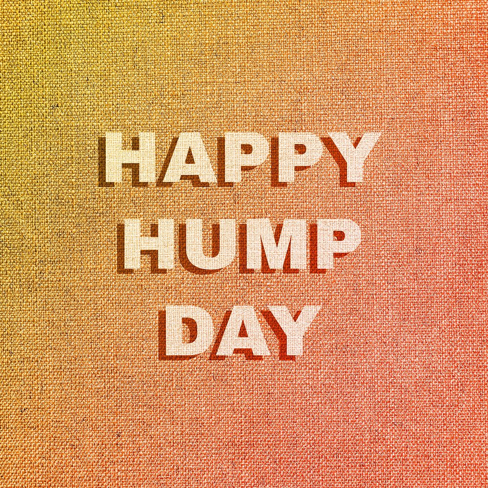 Happy hump day word textured font typography