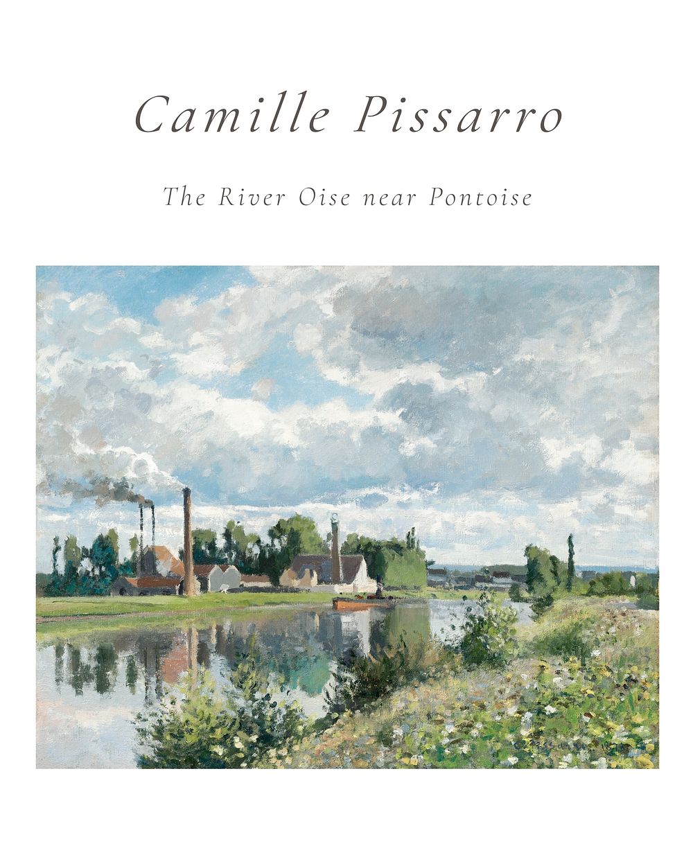 Camille Pissarro poster art print, famous painting of The River Oise near Pontoise wall poster