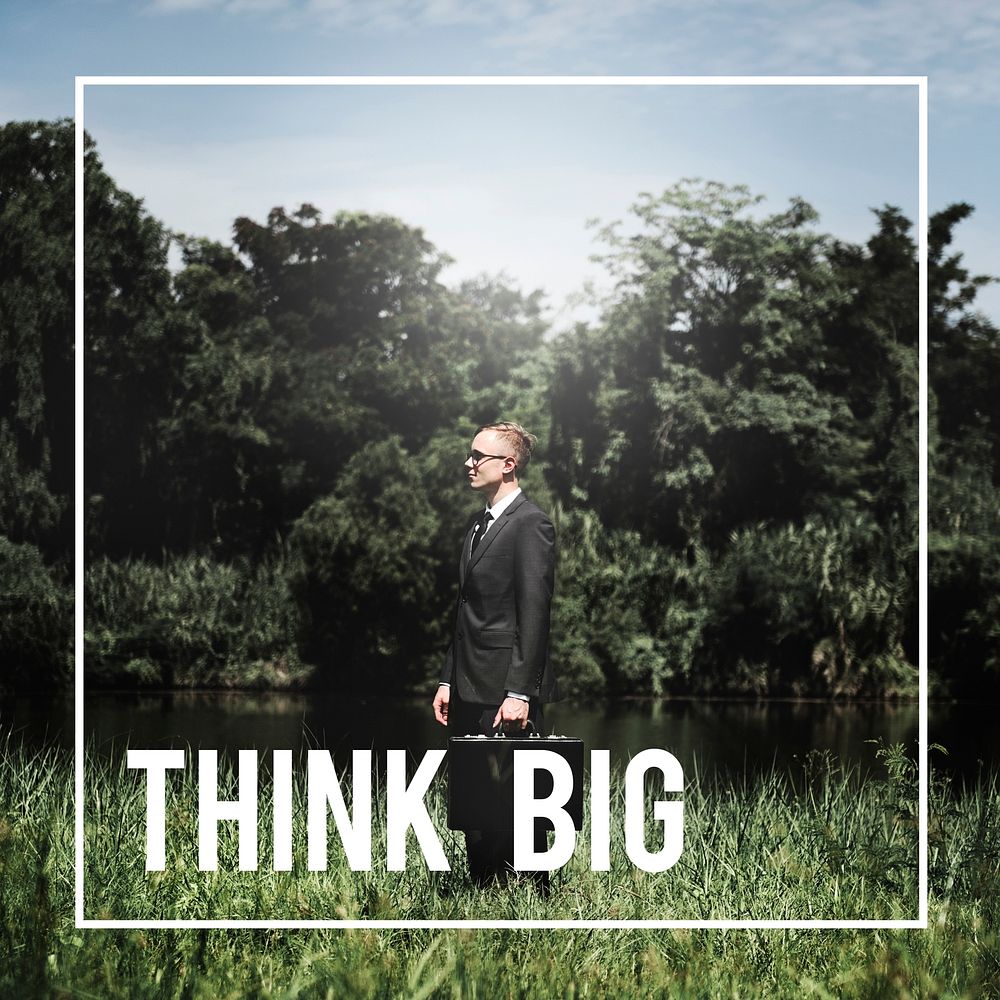 Think Big Businessman Aspiration Believe Concept