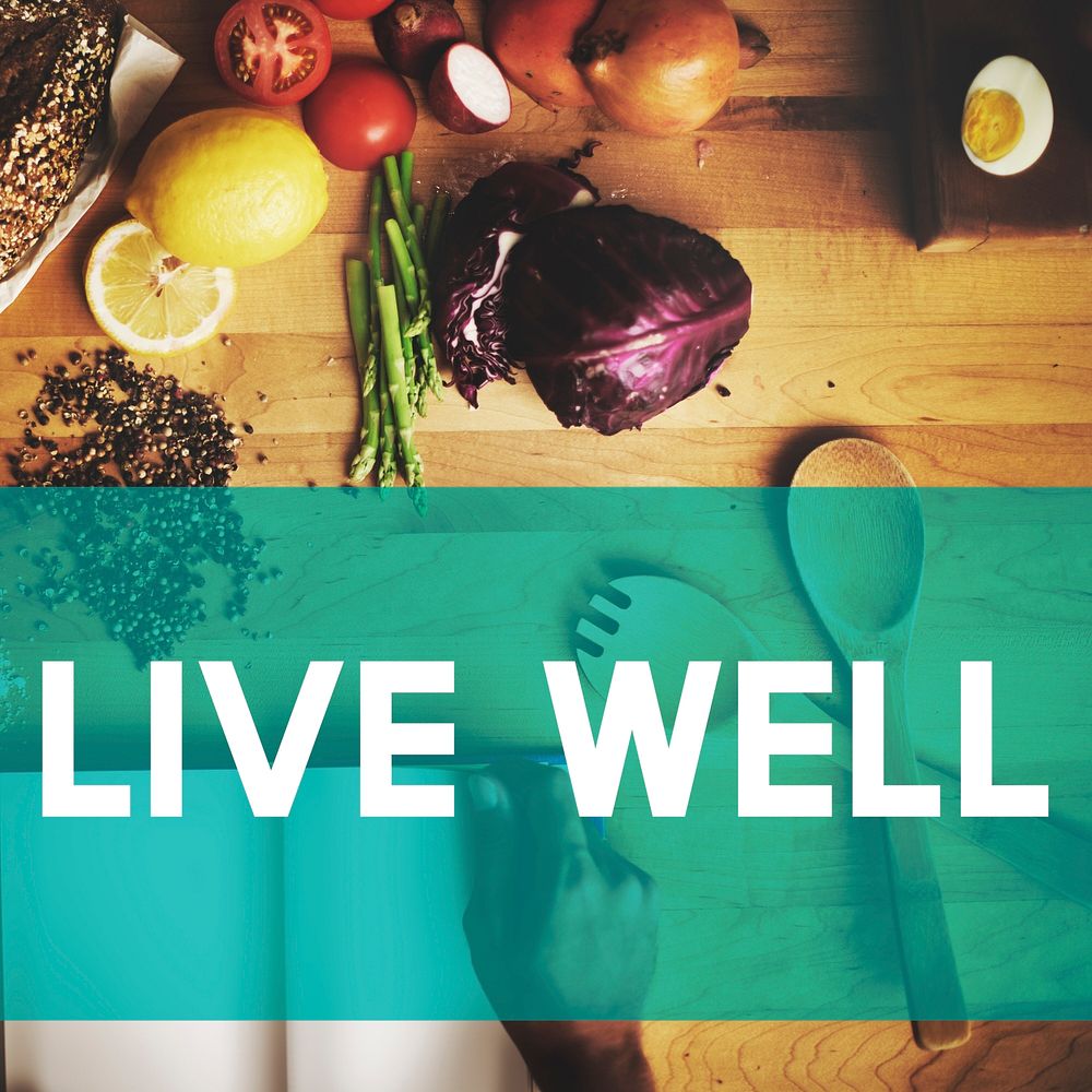 Live Well Wellbeing Healthy Life Concept