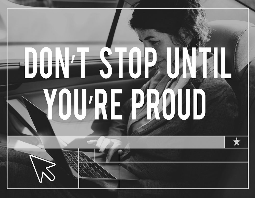 Don't Stop Until You're Proud Motivation Quote