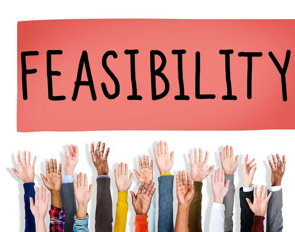 Feasibility Possible Reasonable Realistic Possibility Concept