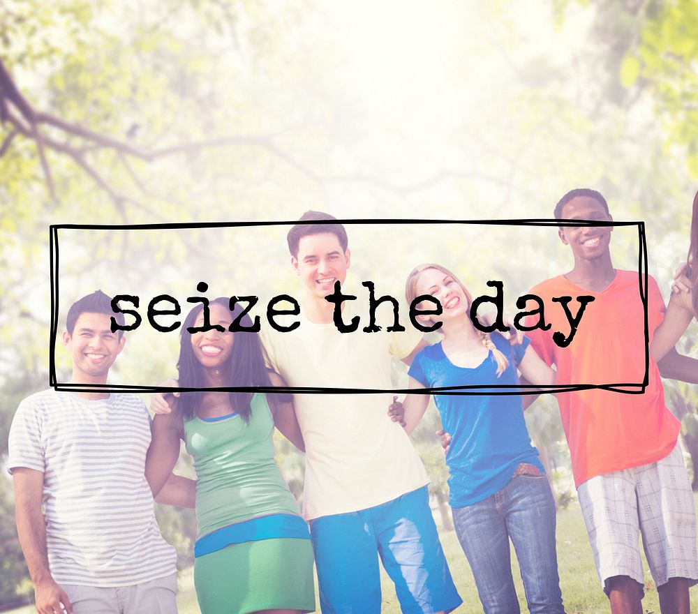 Seize The Day Phrase Enjoyment Moment Concept