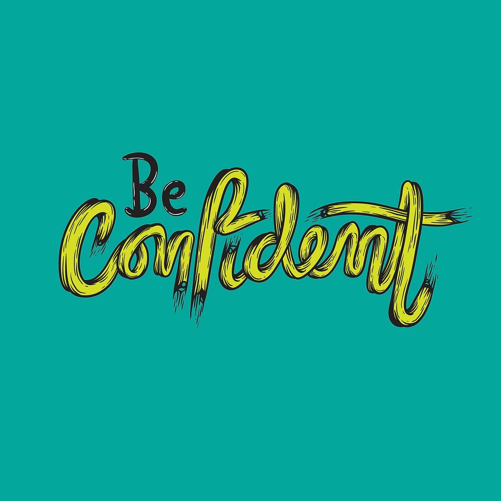 Be Confident Trust Typography Concept