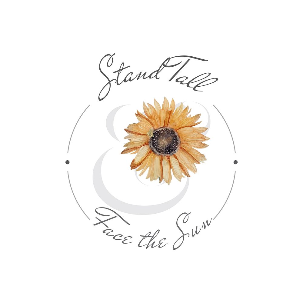 Stand tall and face the sun written with a sunflower vector