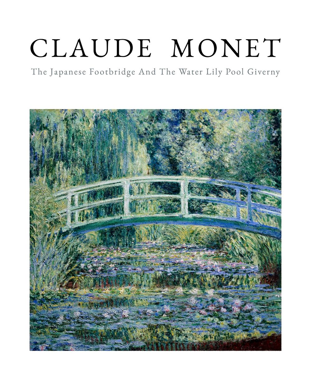 Claude Monet poster, famous painting waterlilies and Japanese Bridge wall decor