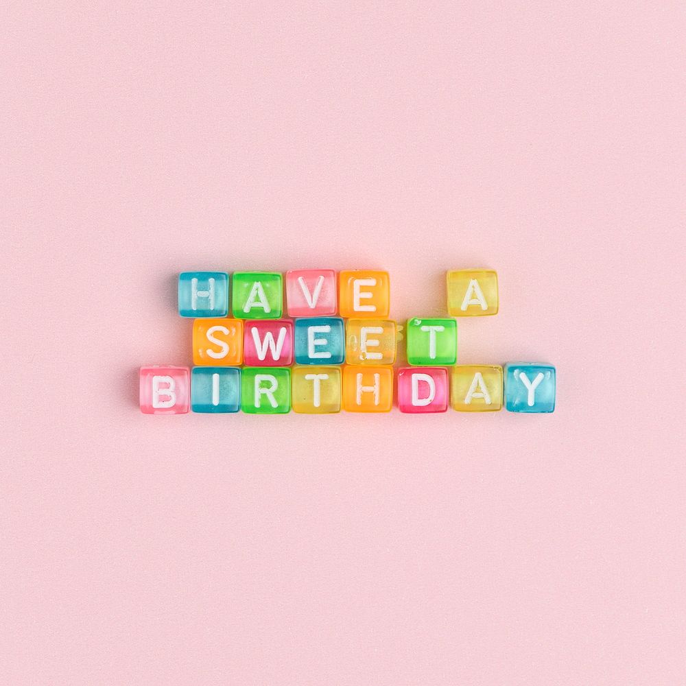 HAVE A SWEET BIRTHDAY beads lettering text typography