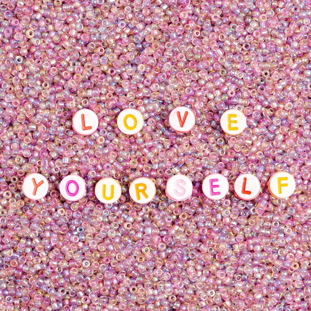 LOVE YOUR SELF beads message typography