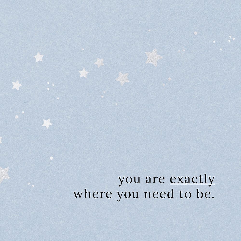 You are exactly where you need to be quote social media template vector