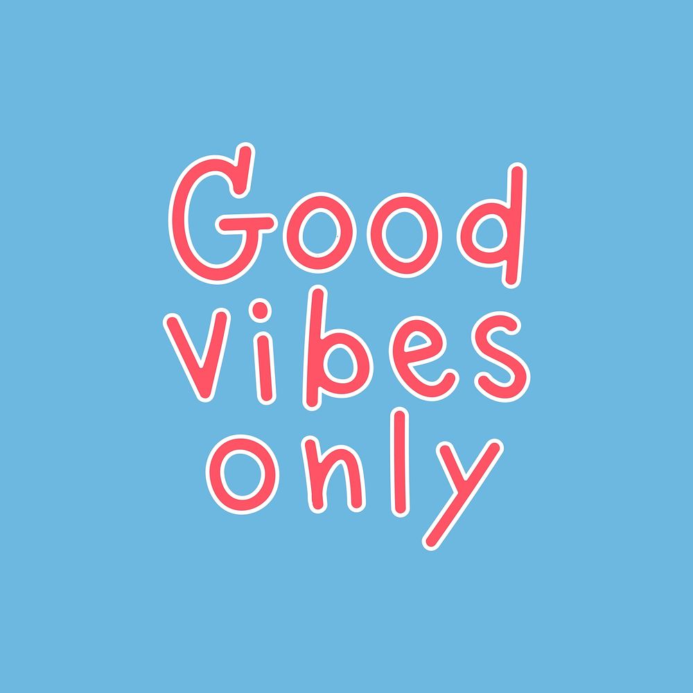 Good vibes only typography on a blue background vector