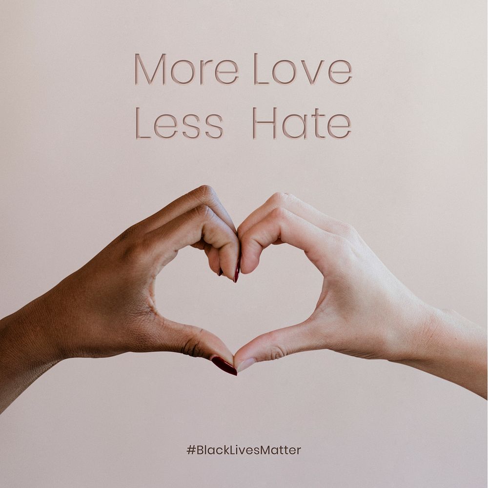 Spread more love and less hate, we support the BLM movement 