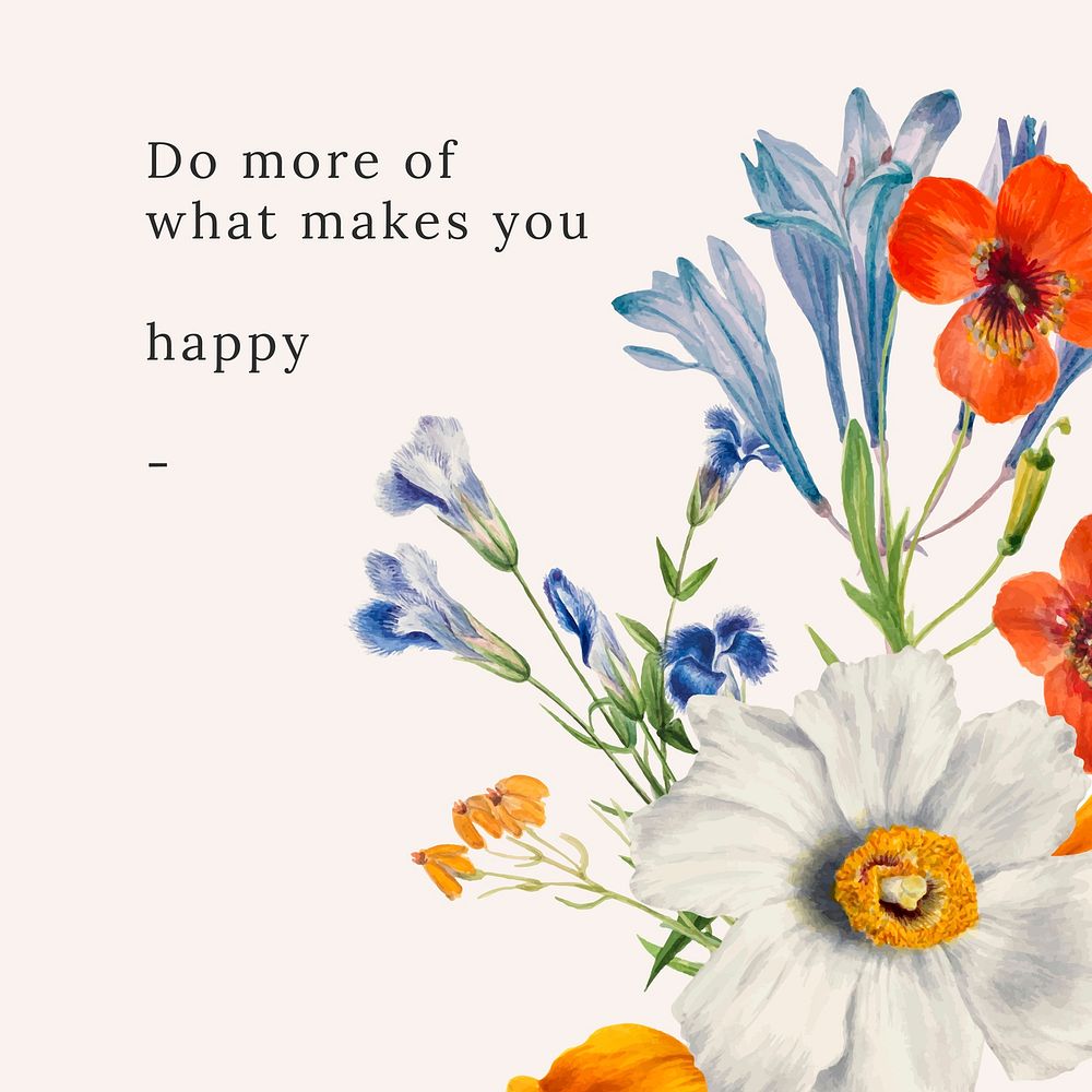 Floral quote template vector with do more of what makes you happy text, remixed from public domain artworks