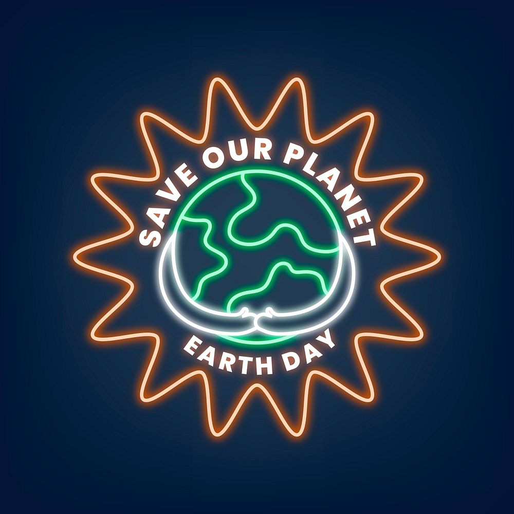 Glowing neon sign vector illustration with save our planet earth day text