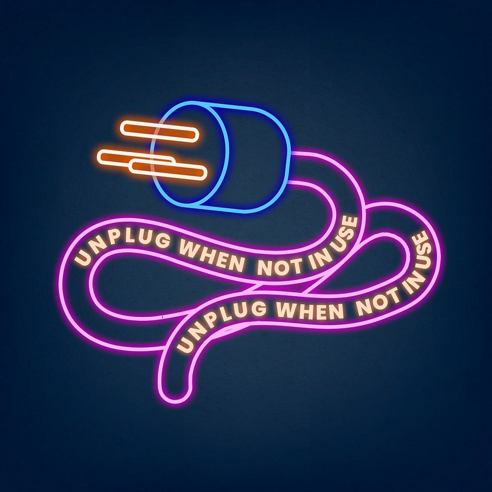 Neon sign psd environmental awareness illustration with unplug when not in use text