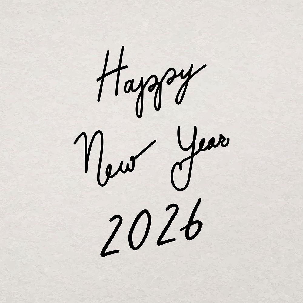 New Year 2026 typography, minimal ink hand drawn greetings