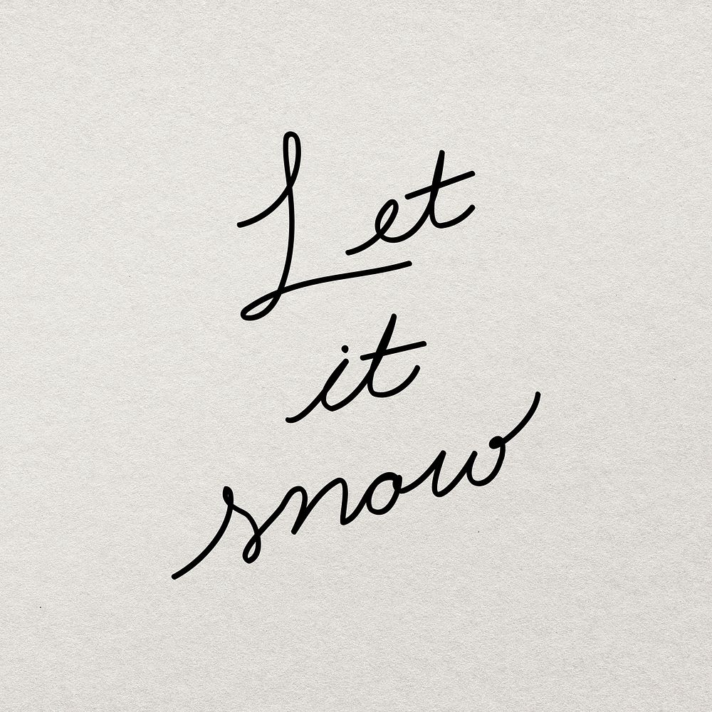 Let it snow typography sticker psd, hand drawn minimal ink greeting