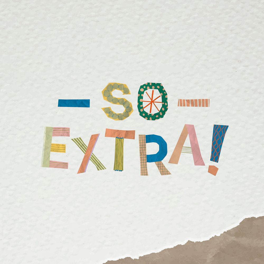 So extra typography quote sticker, colorful abstract collage element vector