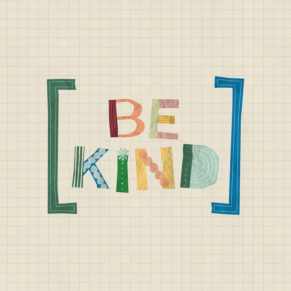 Be kind typography quote sticker, colorful abstract collage element vector