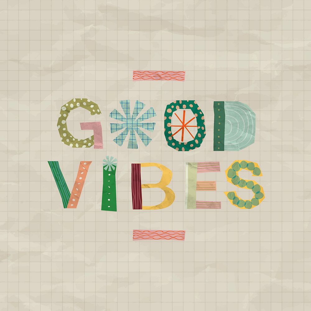 Good vibes typography quote sticker, colorful abstract collage element vector