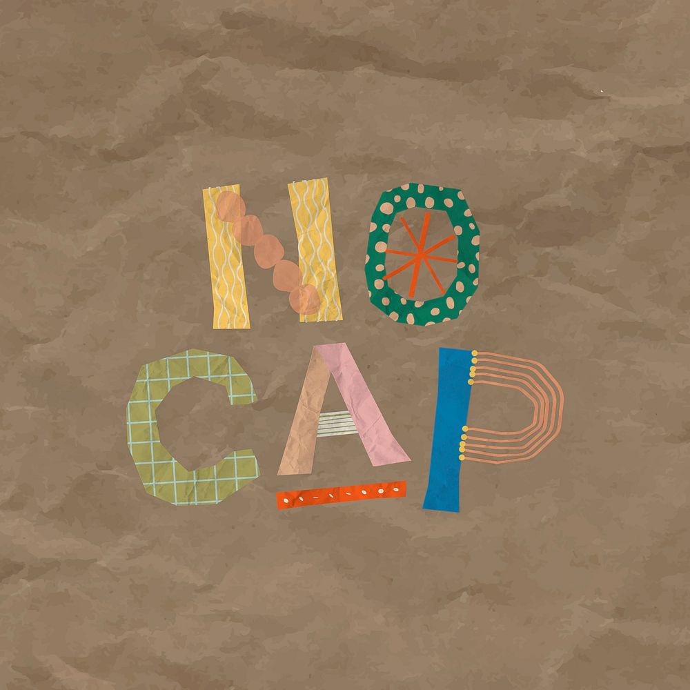 No cap typography quote sticker, colorful abstract collage element vector