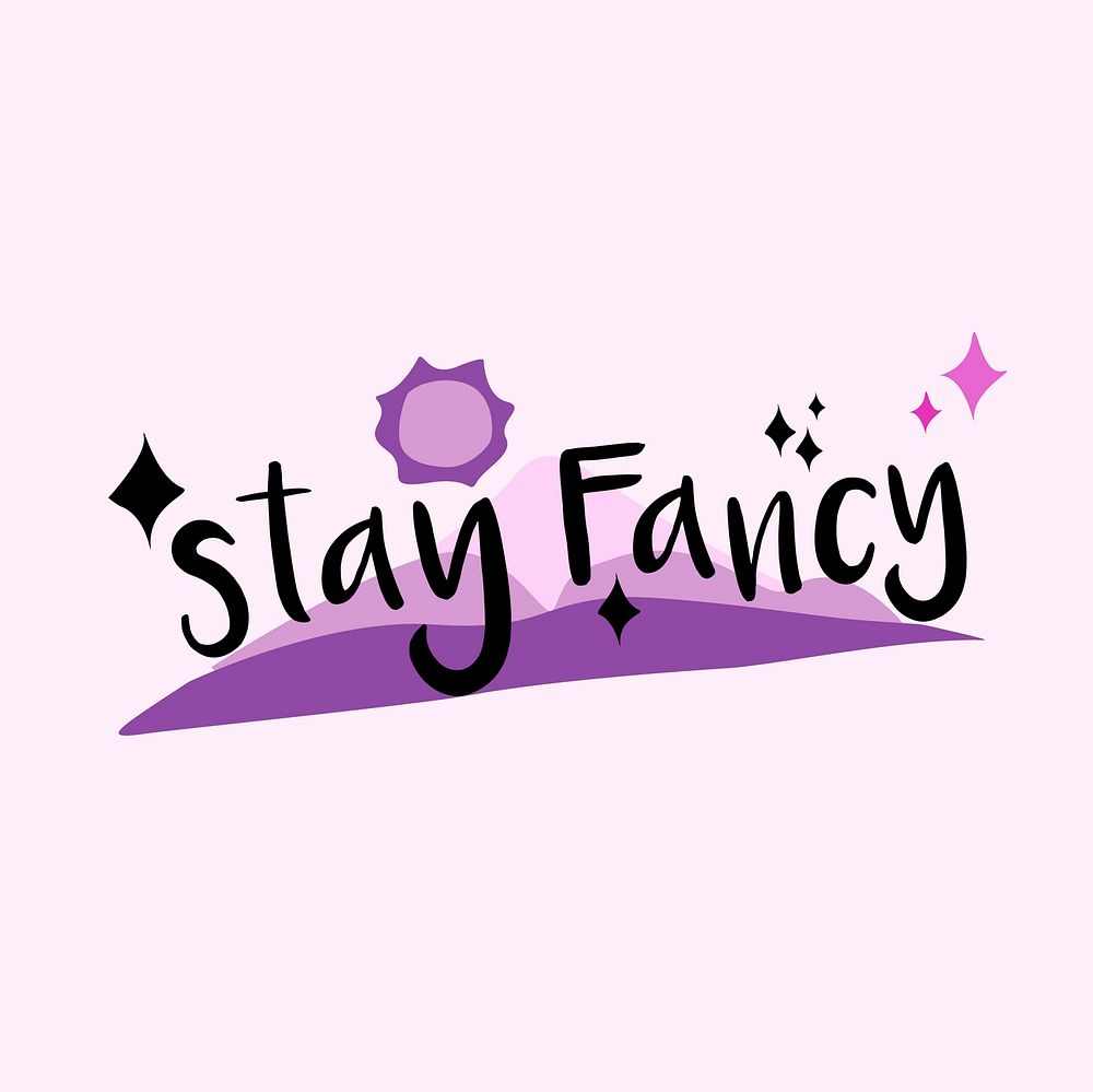 Stay fancy funky graphic illustration