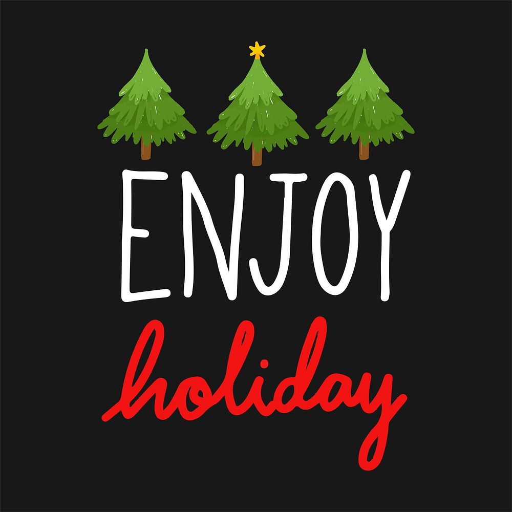 Enjoy holiday typography on black background