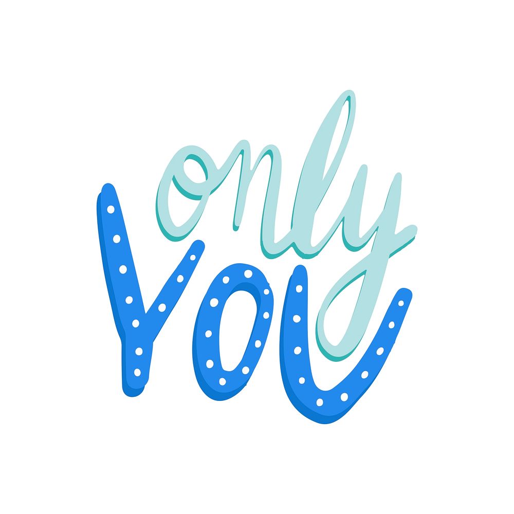 Only you typography vector in blue