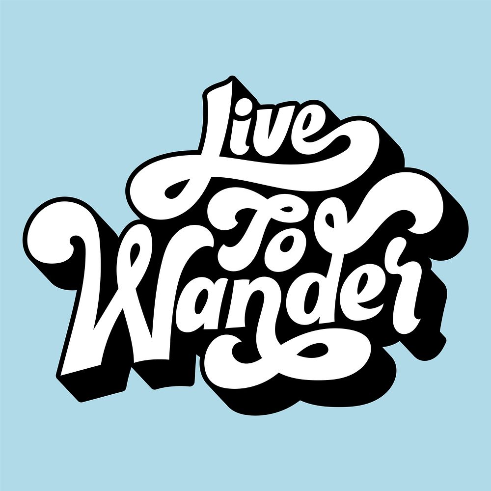 Live to wander typography style illustration