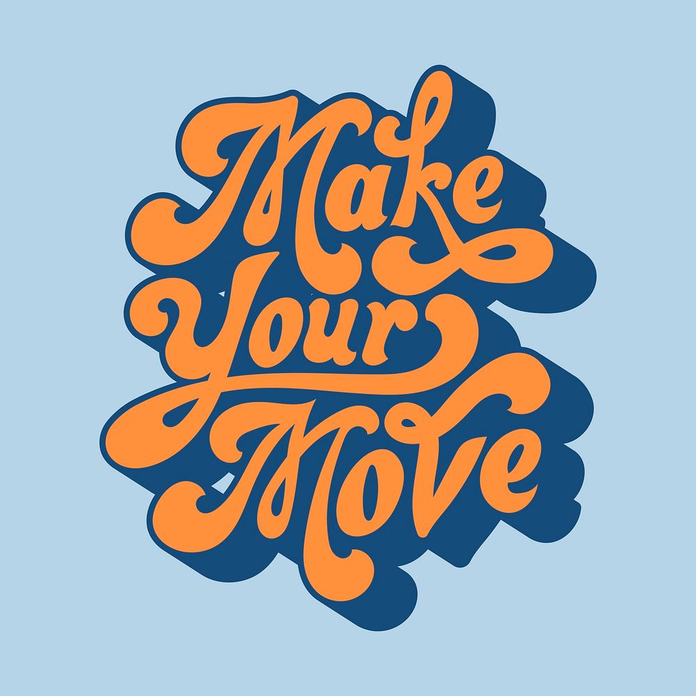 Make your move typography style illustration