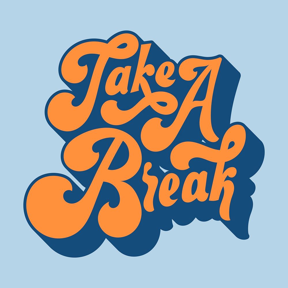 Take a break typography style illustration