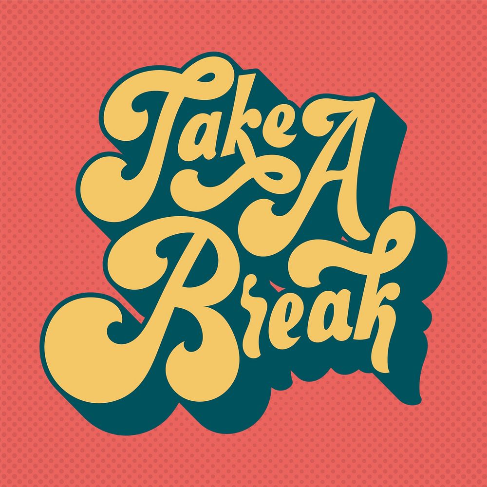 Take a break typography style illustration