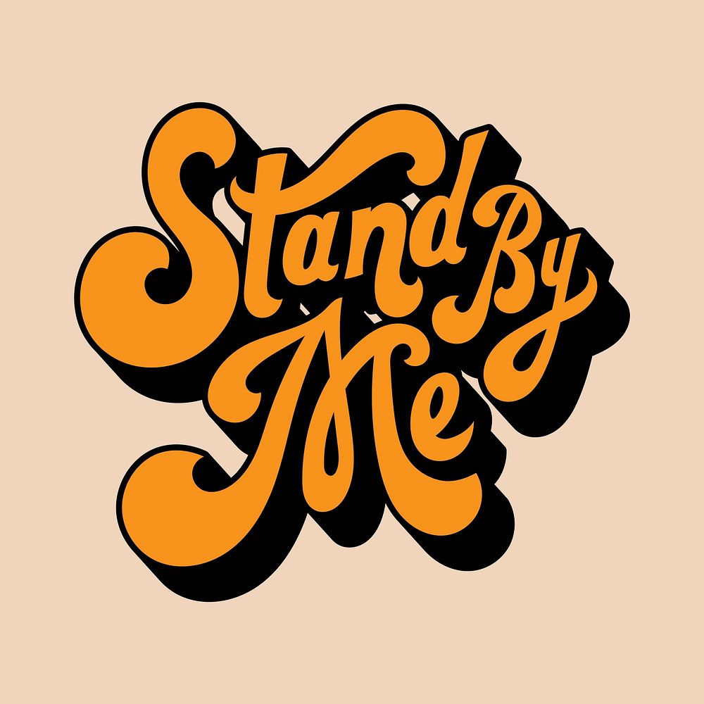 Stand by me typography style illustration