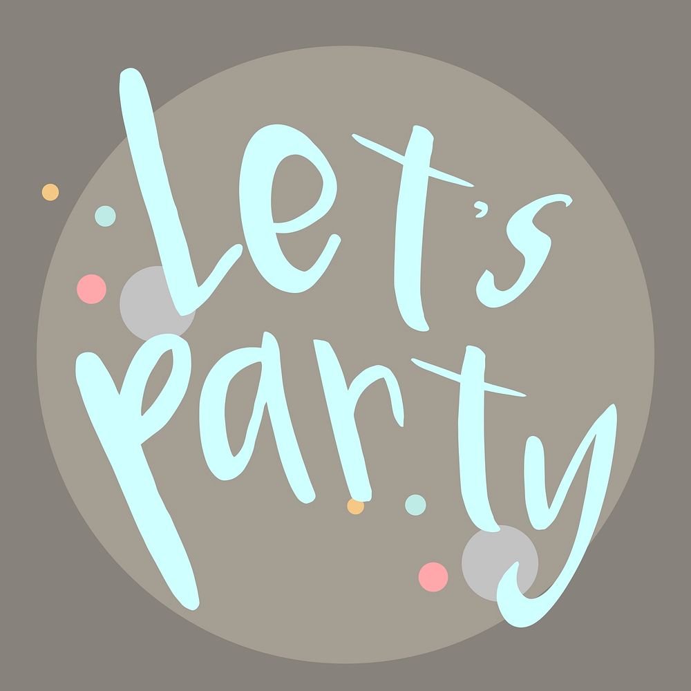 Lets party typography design vector
