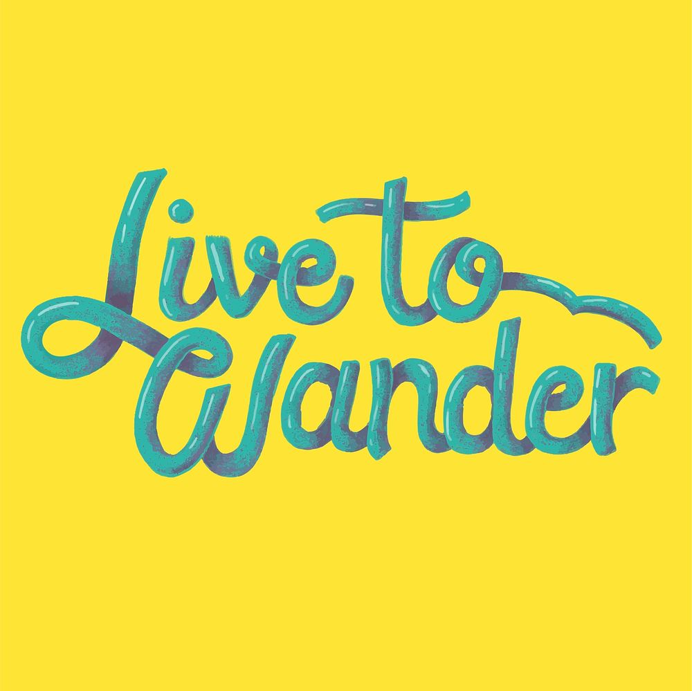 Live to wander quote typography design