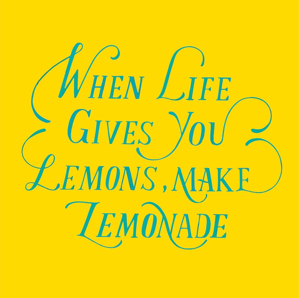 When life gives you lemons make lemonade quote typography design