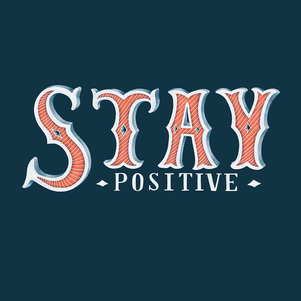 Stay positive typography design illustration | Premium Vector - rawpixel