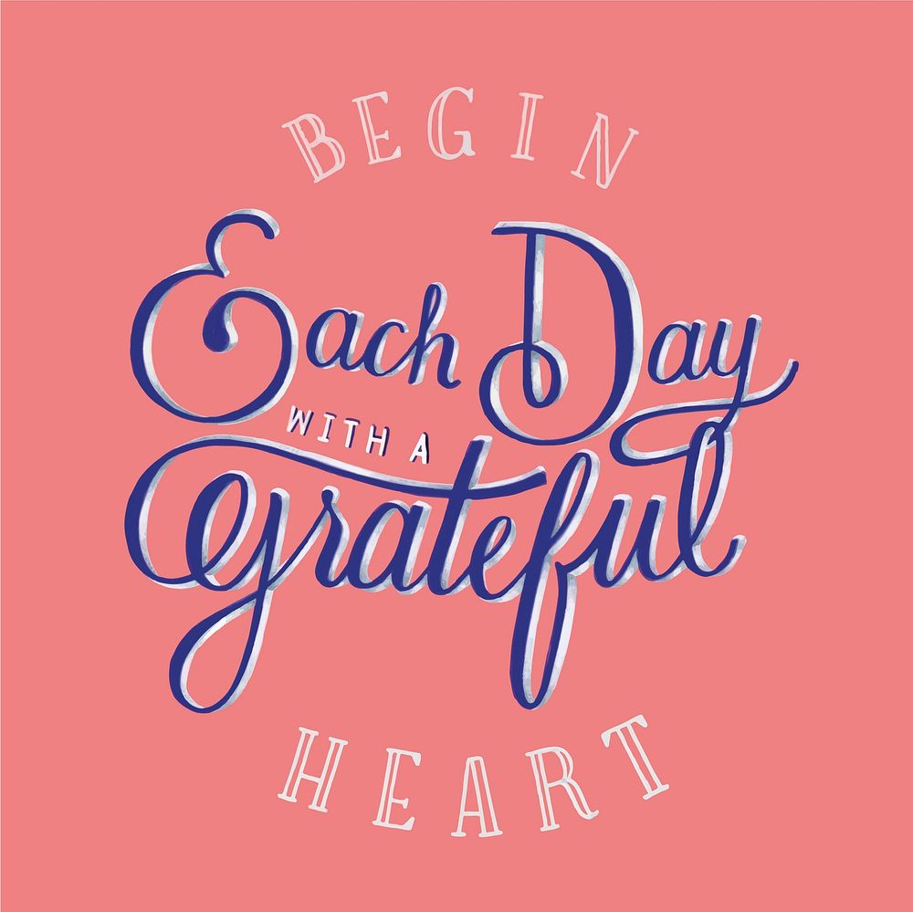 Begin each day grateful heart | Premium Vector - rawpixel