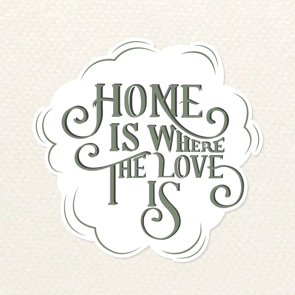 Calligraphy sticker vector home is where the love is