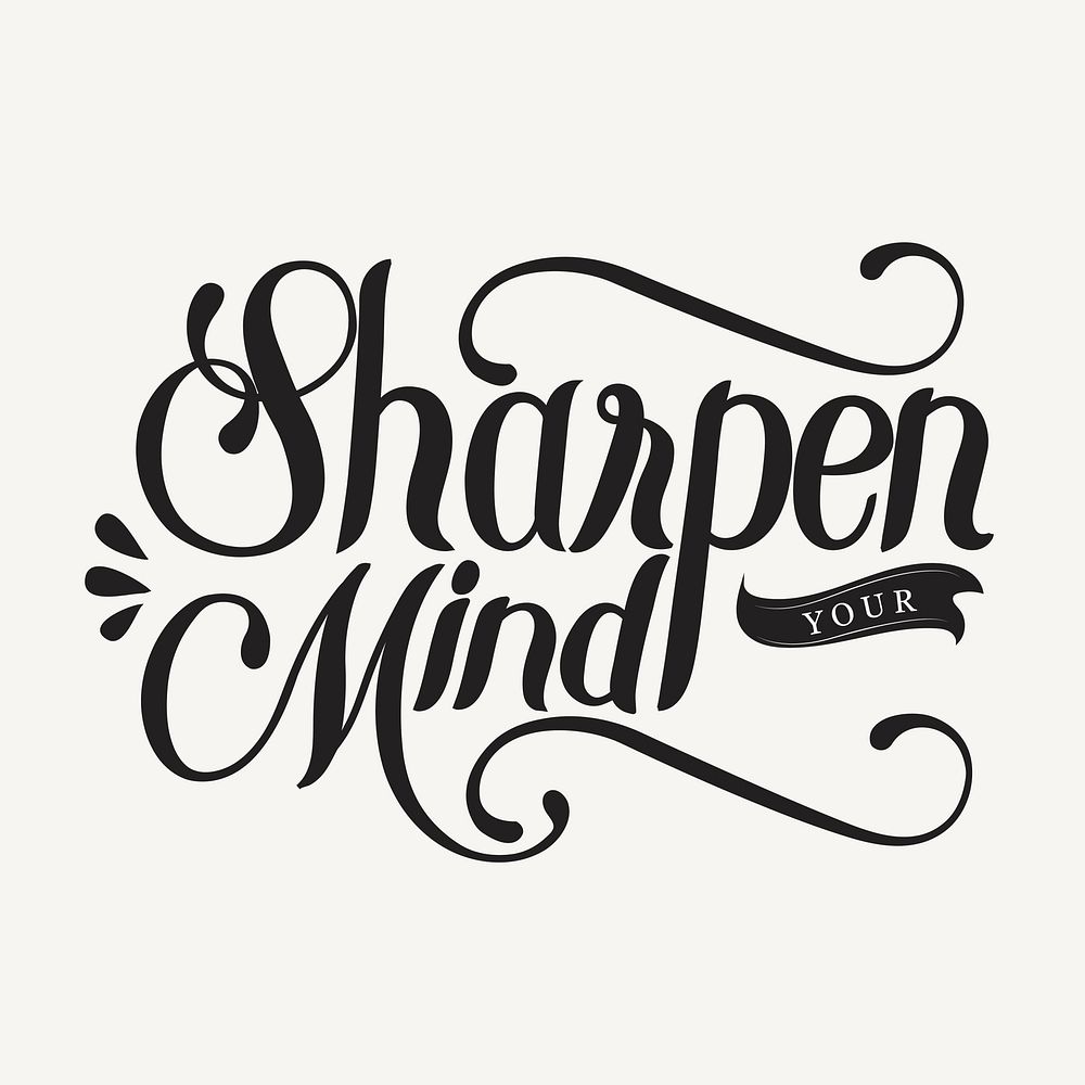 Sharpen your mind typography design illustration