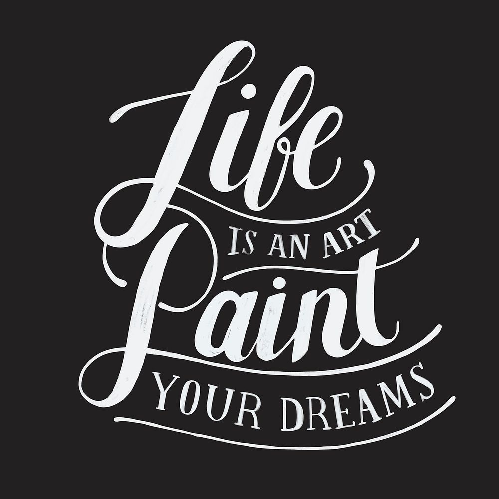 Life is an art paint your dreams typography design illustration