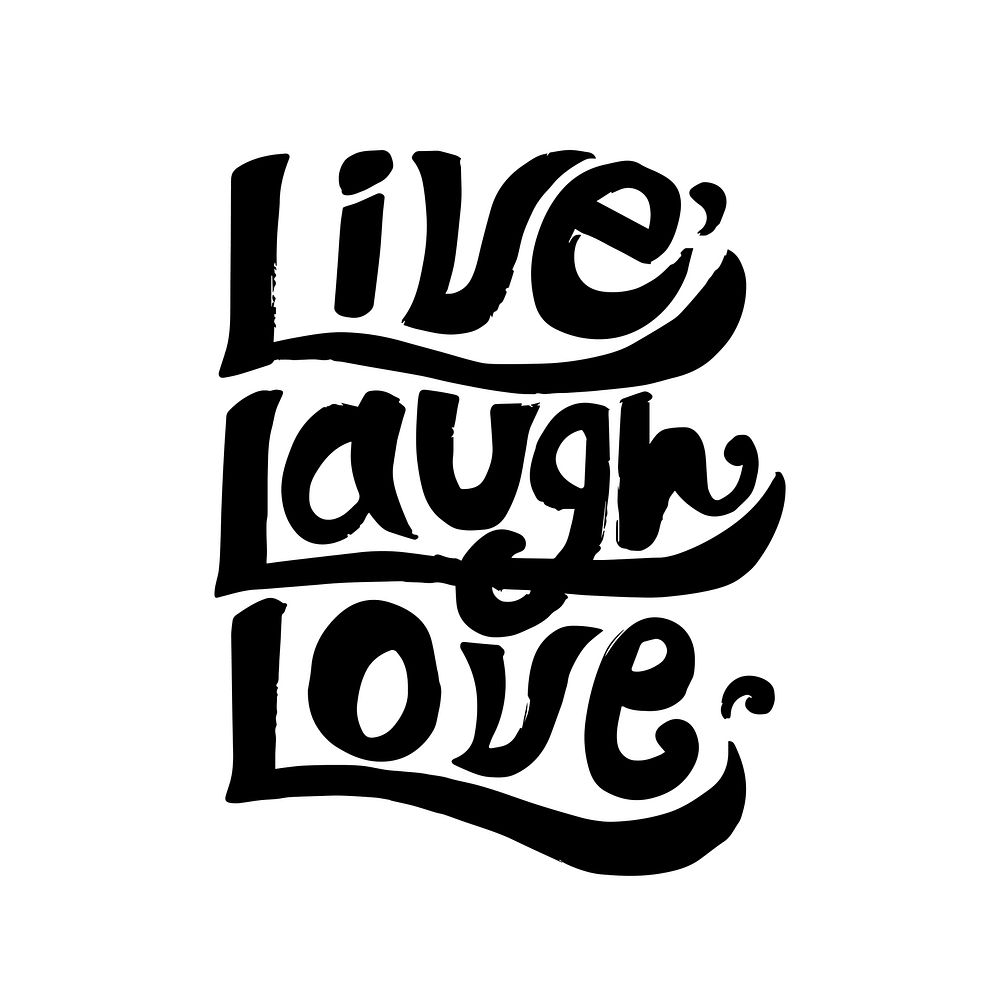Live laugh love typography design